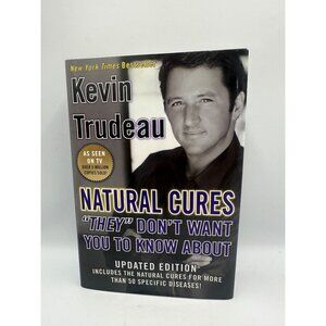 Natural Cures "They" Dont Want You To Know About Kevin Trudeau 2004 Paperback